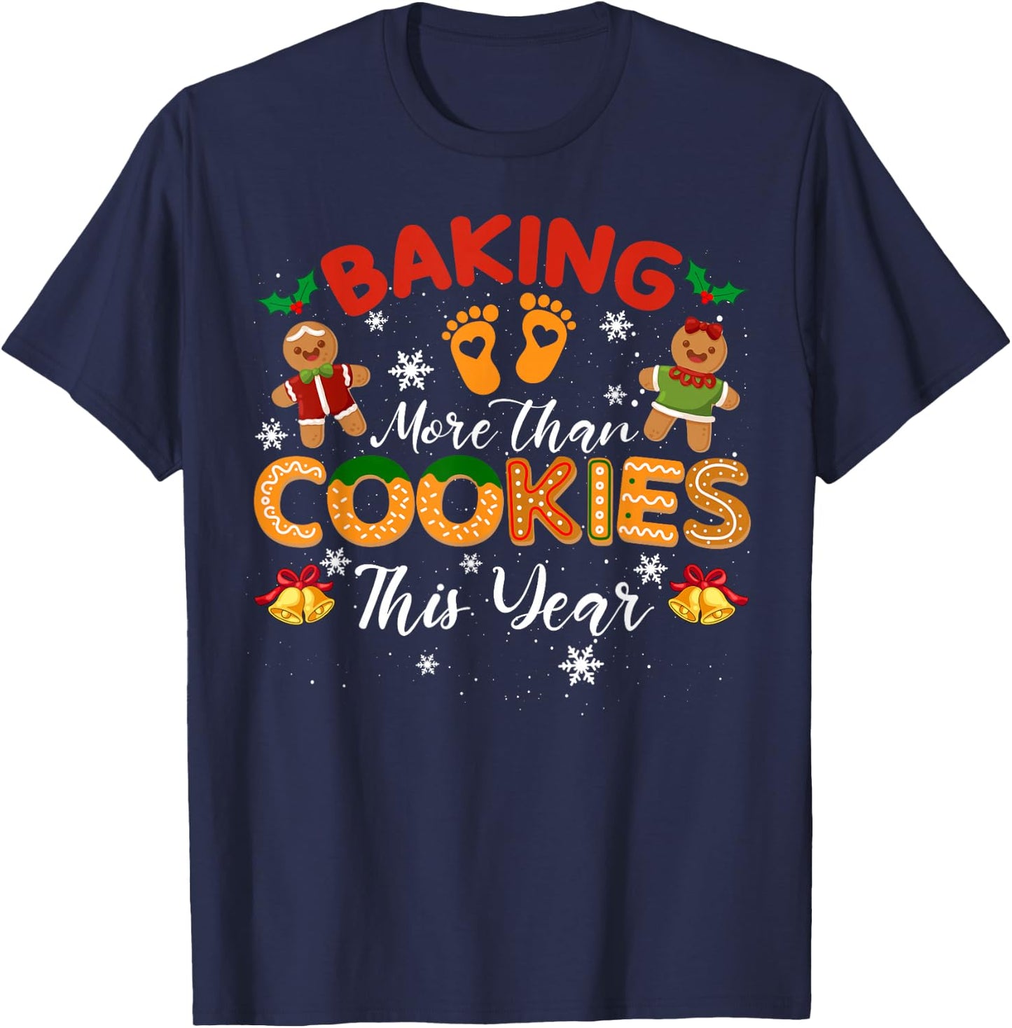 Baking More Than Cookies This Year Christmas Pregnancy Baker T-Shirt - T-Shirt | Navy