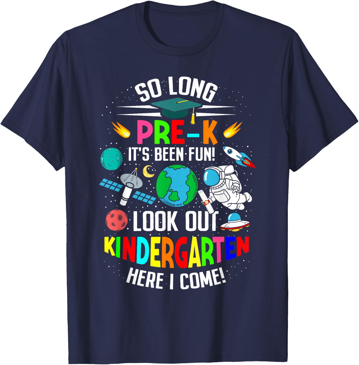So long pre k its been fun space astronaut prek graduation T-Shirt - T-Shirt | Navy