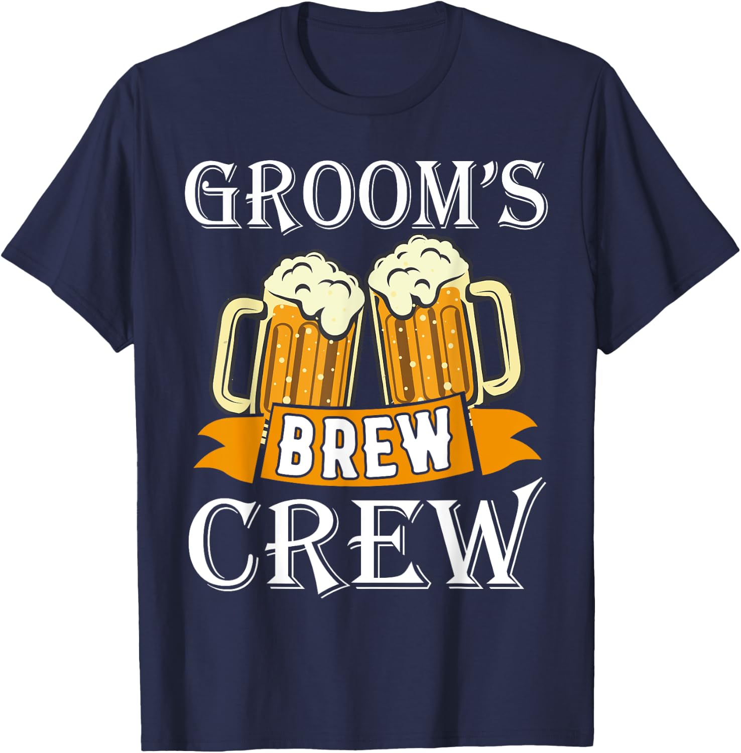 Groom's Brew Beer Crew Party Wedding Drinking Team Funny T-Shirt - T-Shirt | Navy