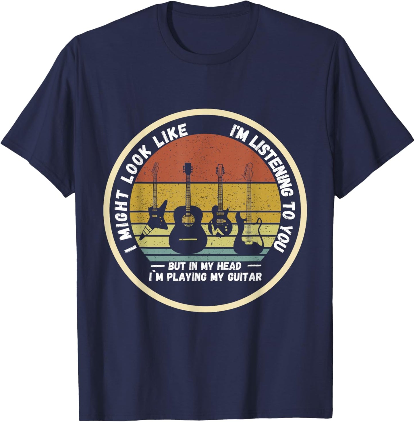 I Might Look Like I'm Listening to You But in My Head Guitar T-Shirt - T-Shirt | Navy