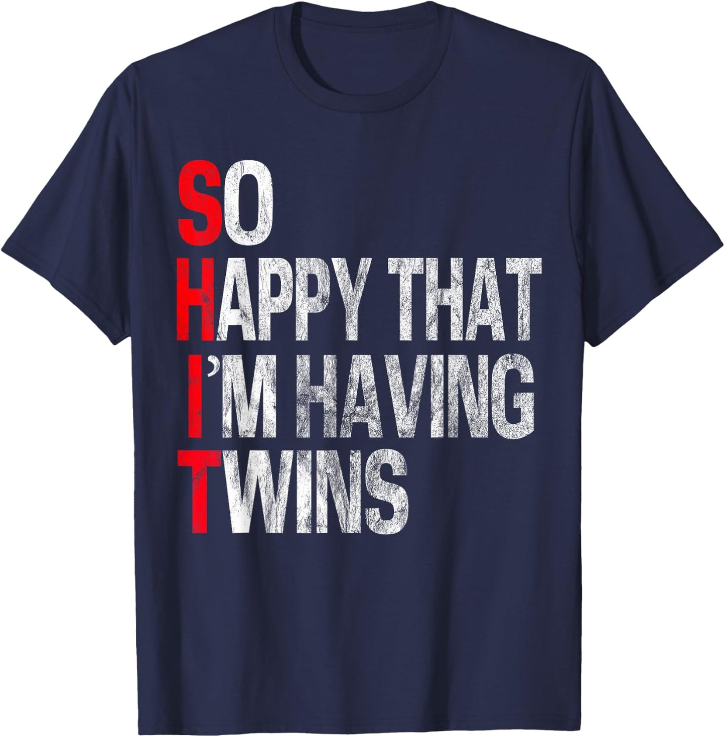 So Happy That I'm Having Twins Funny Pregnancy Family Party T-Shirt - T-Shirt | Navy