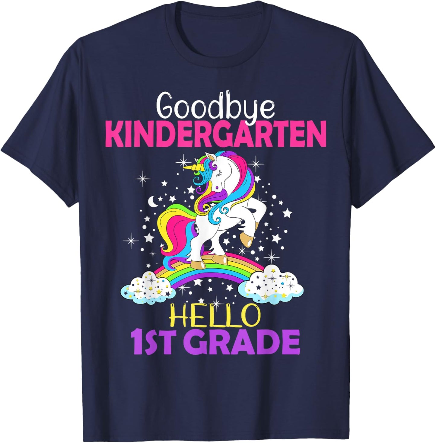 Goodbye Kindergarten Hello 1st grade Unicorn Girls 2023 Grad T-Shirt - T-Shirt | Navy