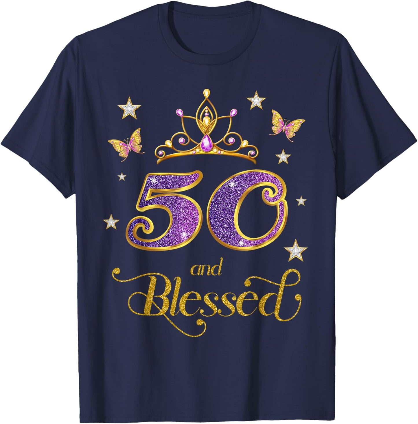 50 and Blessed 50 Years Old Birthday 50th Birthday T-Shirt - T-Shirt | Navy