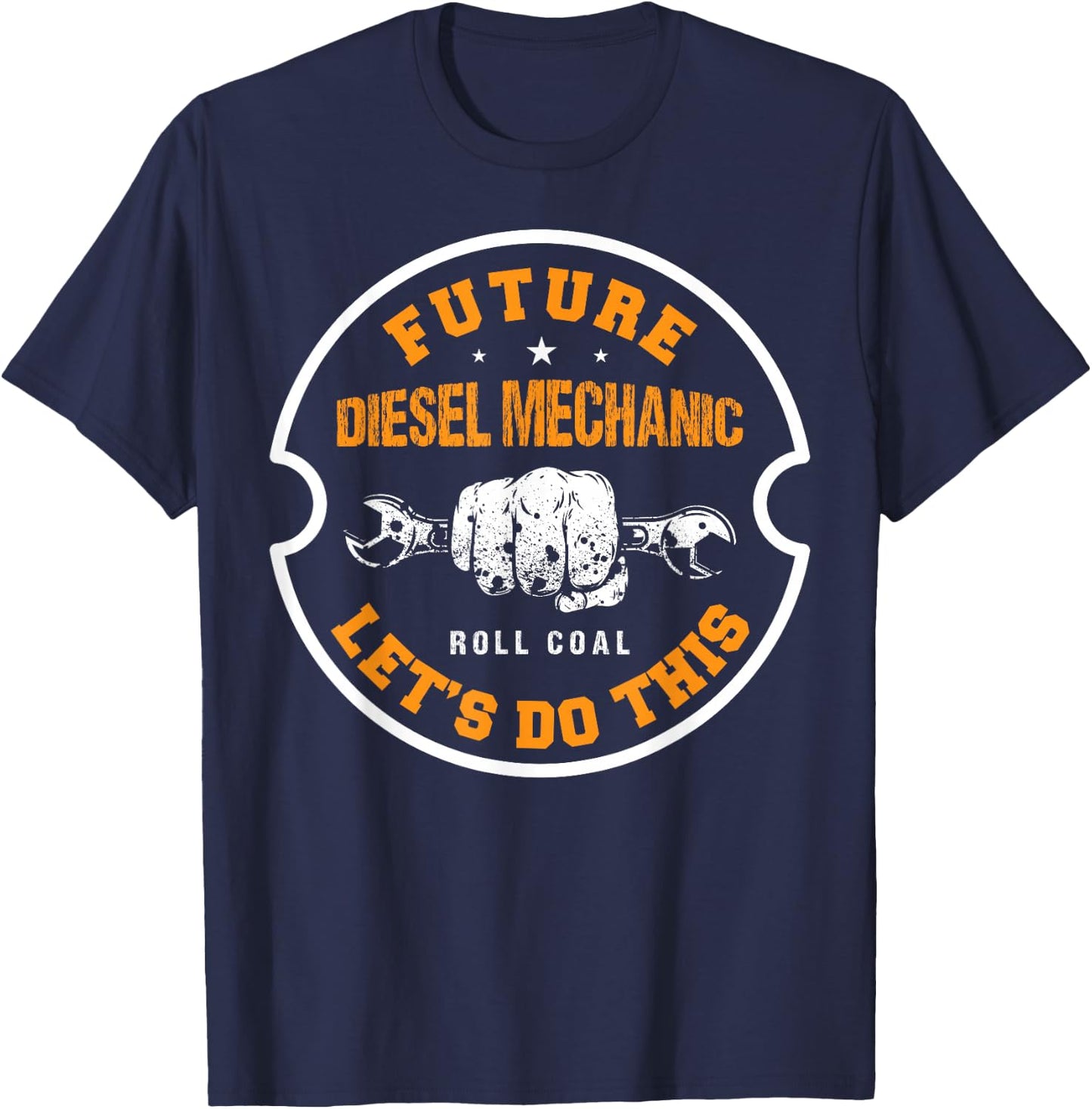 Future Roll Diesel Mechanic Cool Let's Do This Garage Car T-Shirt - T-Shirt | Navy