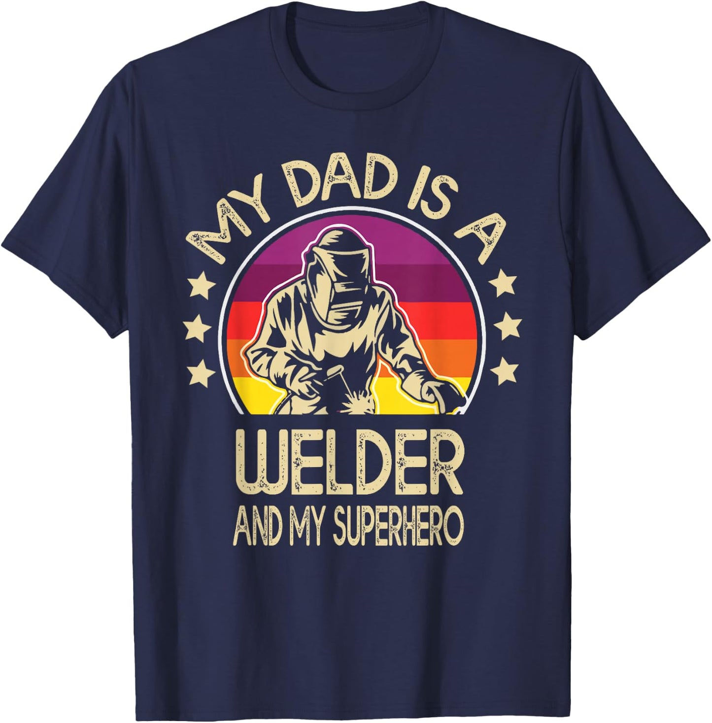 My Dad Is A Welder Son Daughter Welding Weld Kids Boys Girls T-Shirt - T-Shirt | Navy