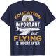 Education is important but flying is importanter - airplane T-Shirt - T-Shirt | Navy