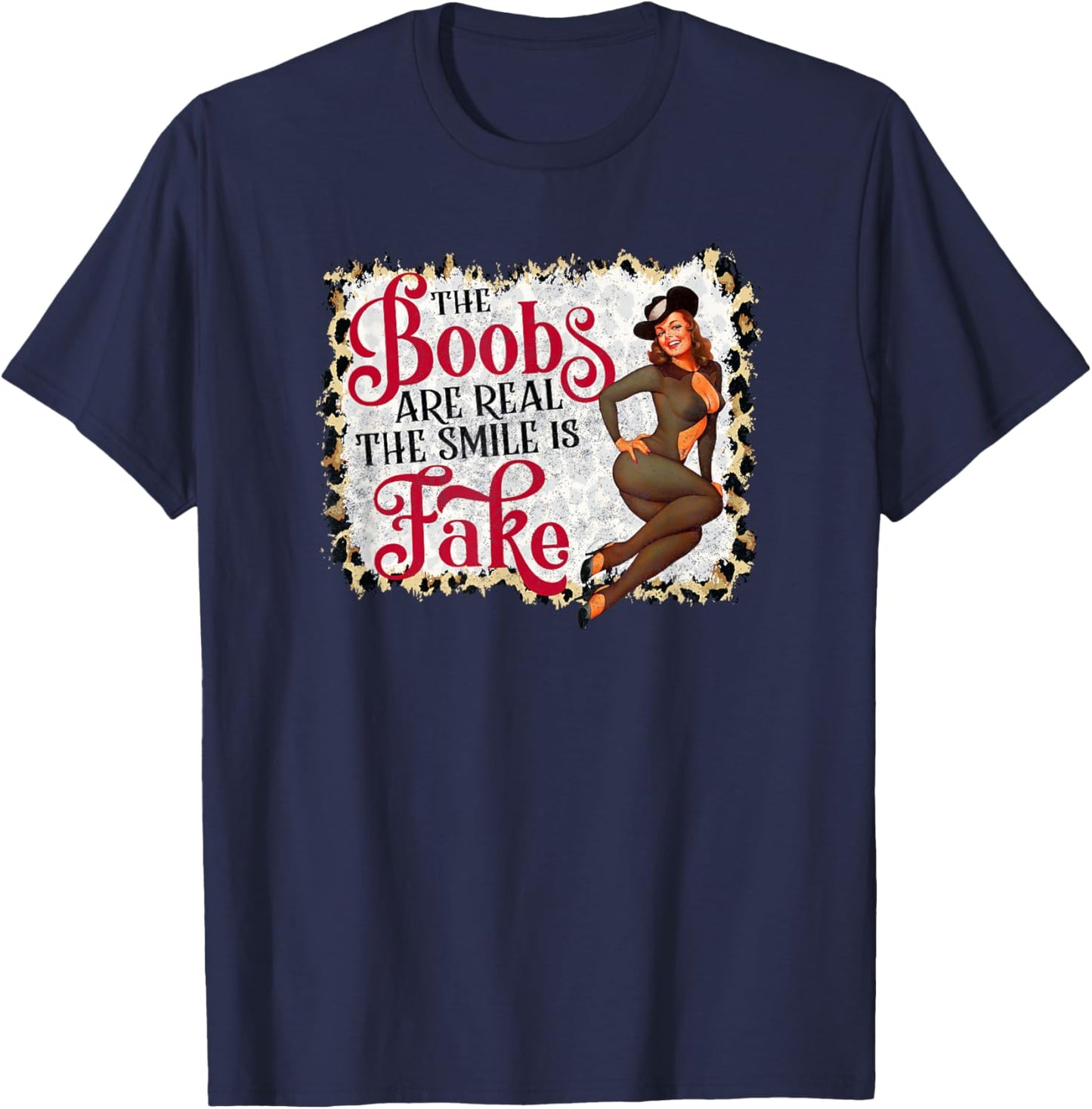 Sassy girl The boobs are real the smile is fake T-Shirt - T-Shirt | Navy