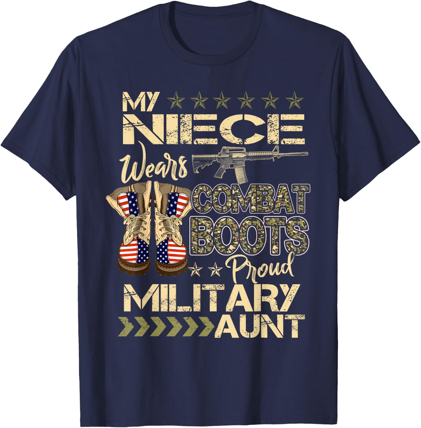My Niece Wears Combat Boots - Proud Military Aunt Gifts T-Shirt - T-Shirt | Navy