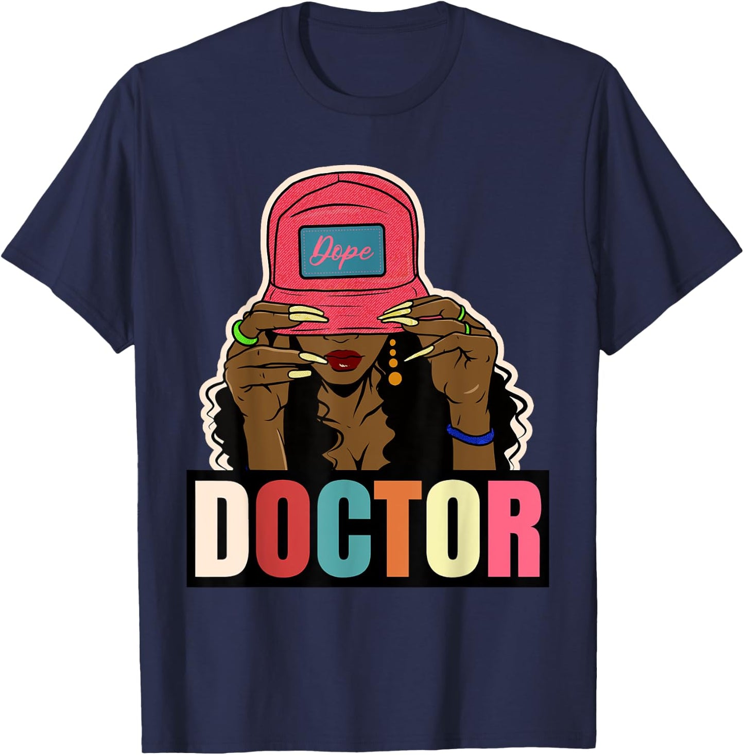 Unapologetically Dope Doctor Black Afro Black History Ladies T-Shirt - T-Shirt | Navy