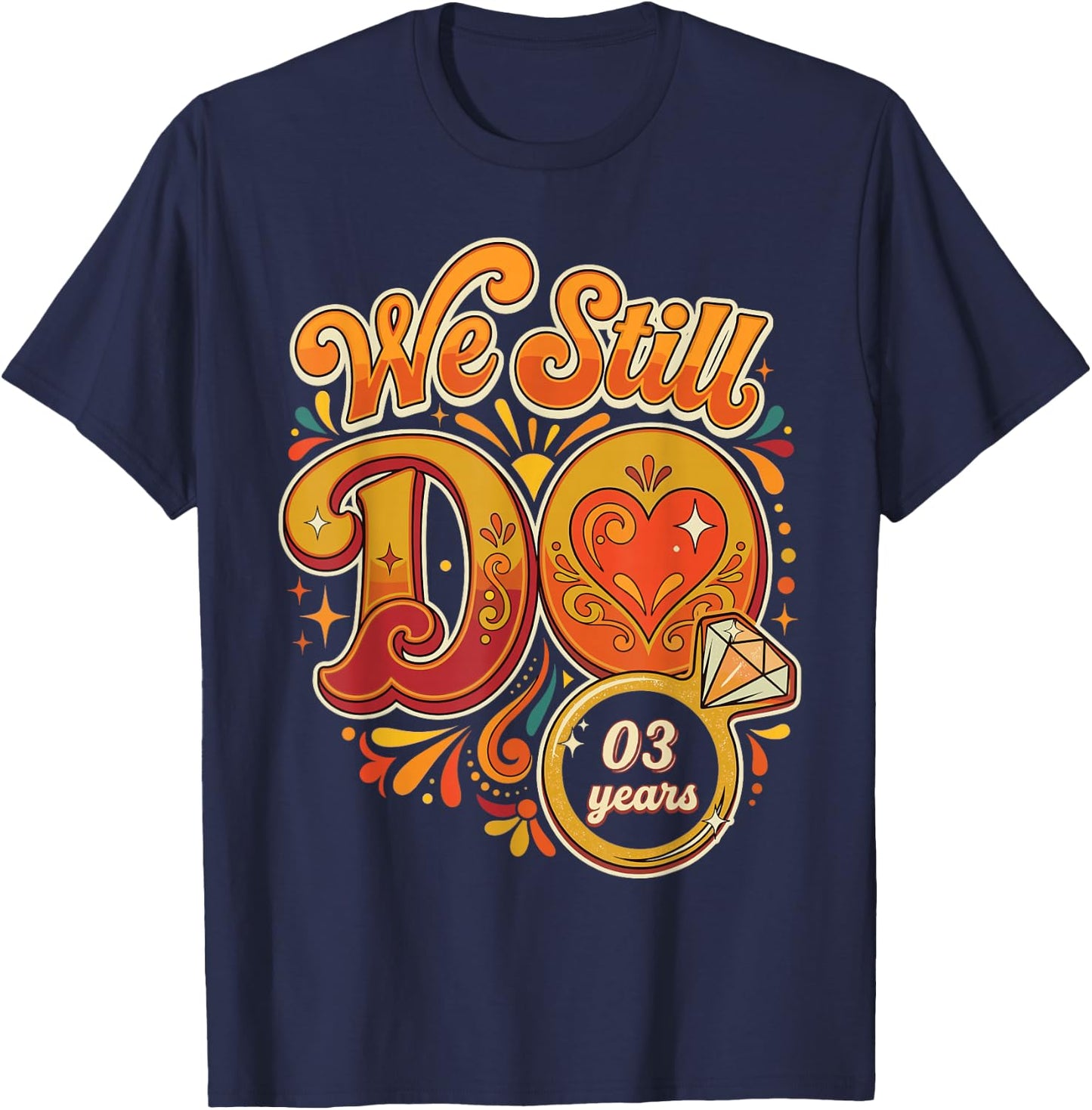 We Still Do 3 Years Funny Couple 3rd Wedding Anniversary T-Shirt - T-Shirt | Navy