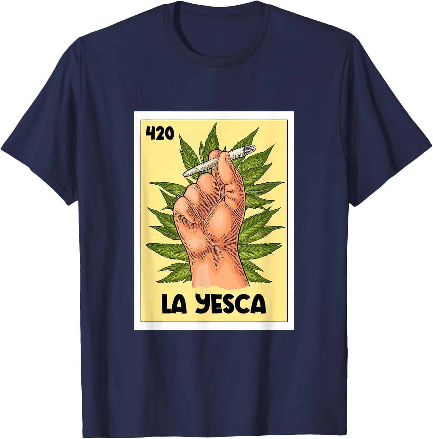 La Yesca Mexican Bingo Card Game Cannabis Weed Marijuana 420 T-Shirt - T-Shirt | Navy