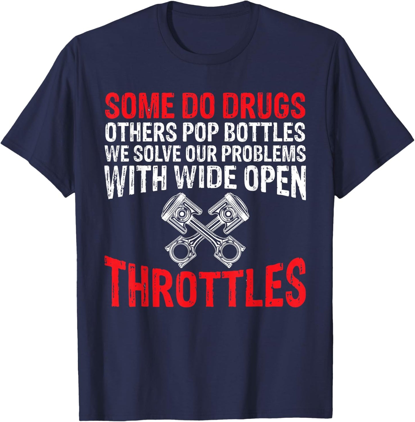 Some do Drugs other pop BOTTLES Funny Mechanic T-Shirt - T-Shirt | Navy