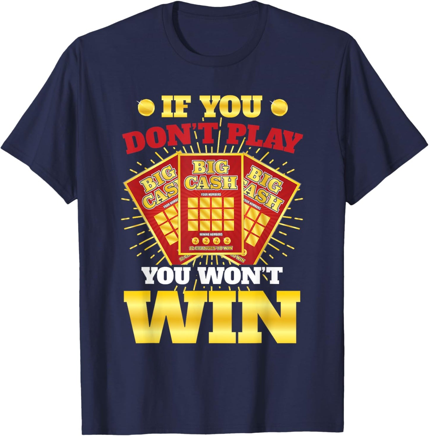 Lotto Tickets Funny Lottery Gambling T-Shirt - T-Shirt | Navy