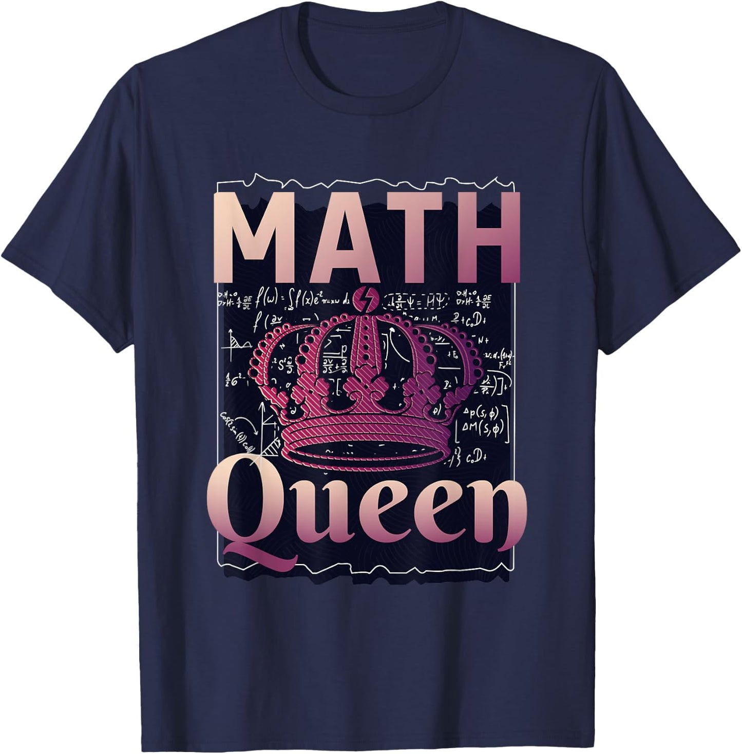 Math Queen School University Algebra Funny Mathematics T-Shirt - T-Shirt | Navy