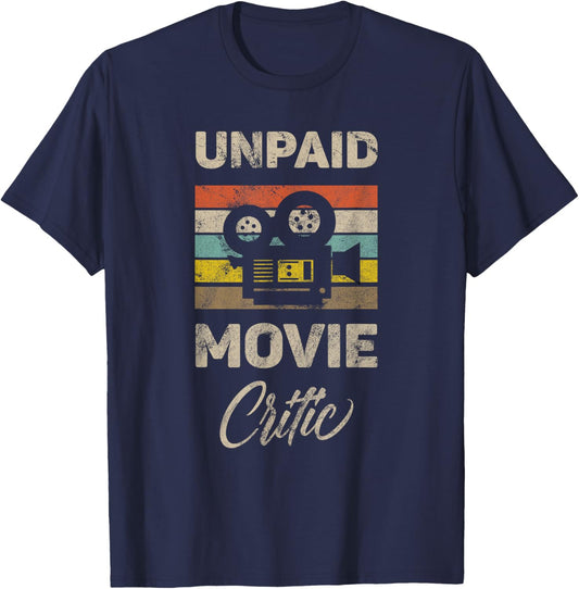 Unpaid Movie Critic Vintage Film Cinema Motion Picture Fan T-Shirt - T-Shirt | Navy