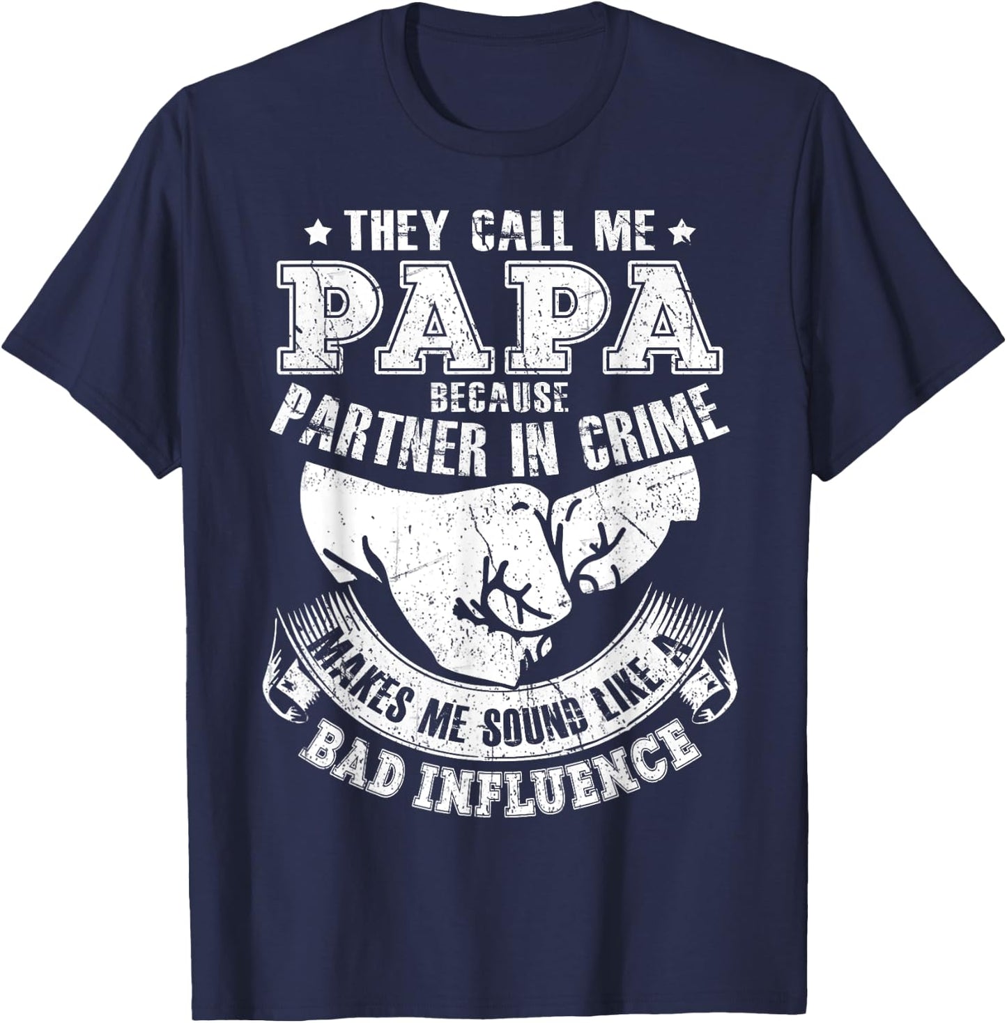 They Call Me Papa Because Partner In Crime Funny T-Shirt - T-Shirt | Navy