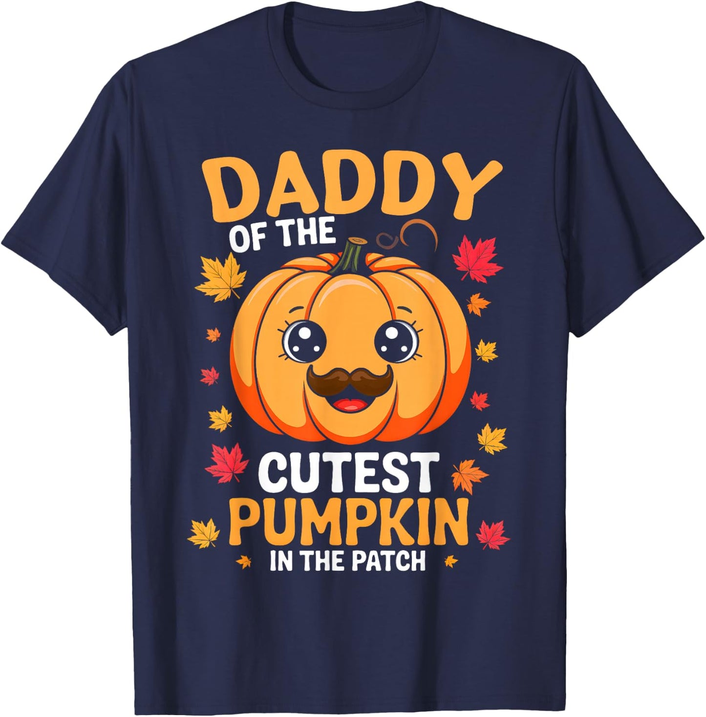 Daddy Of The Cutest Pumpkin In The Patch Halloween T-Shirt - T-Shirt | Navy