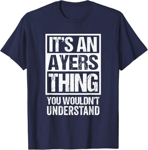 It's An Ayers Thing You Wouldn't Understand Surname Name T-Shirt - T-Shirt | Navy