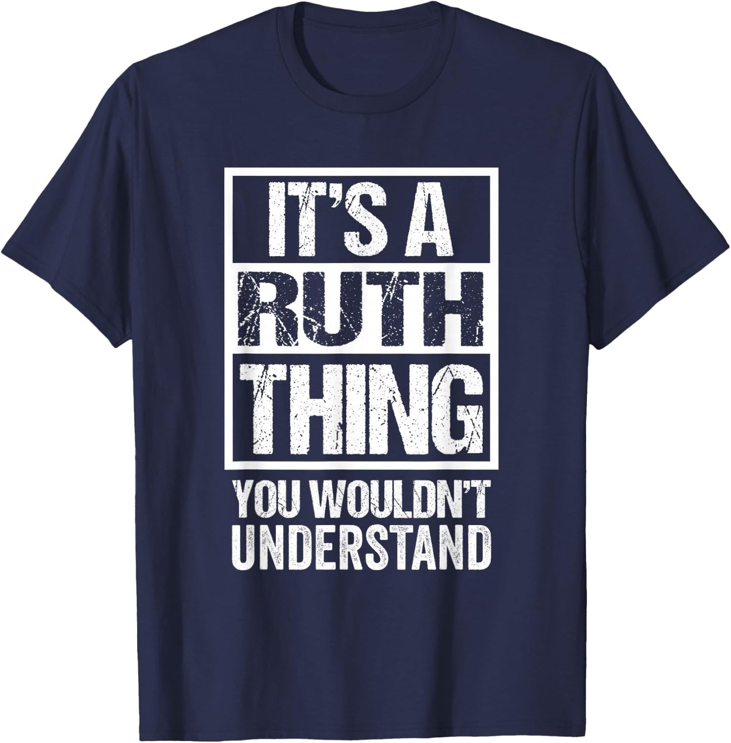 It's A Ruth Thing You Wouldn't Understand First Name T-Shirt - T-Shirt | Navy