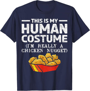 This Is My Human Costume Im Really A Chicken Nugget T-Shirt - T-Shirt | Navy
