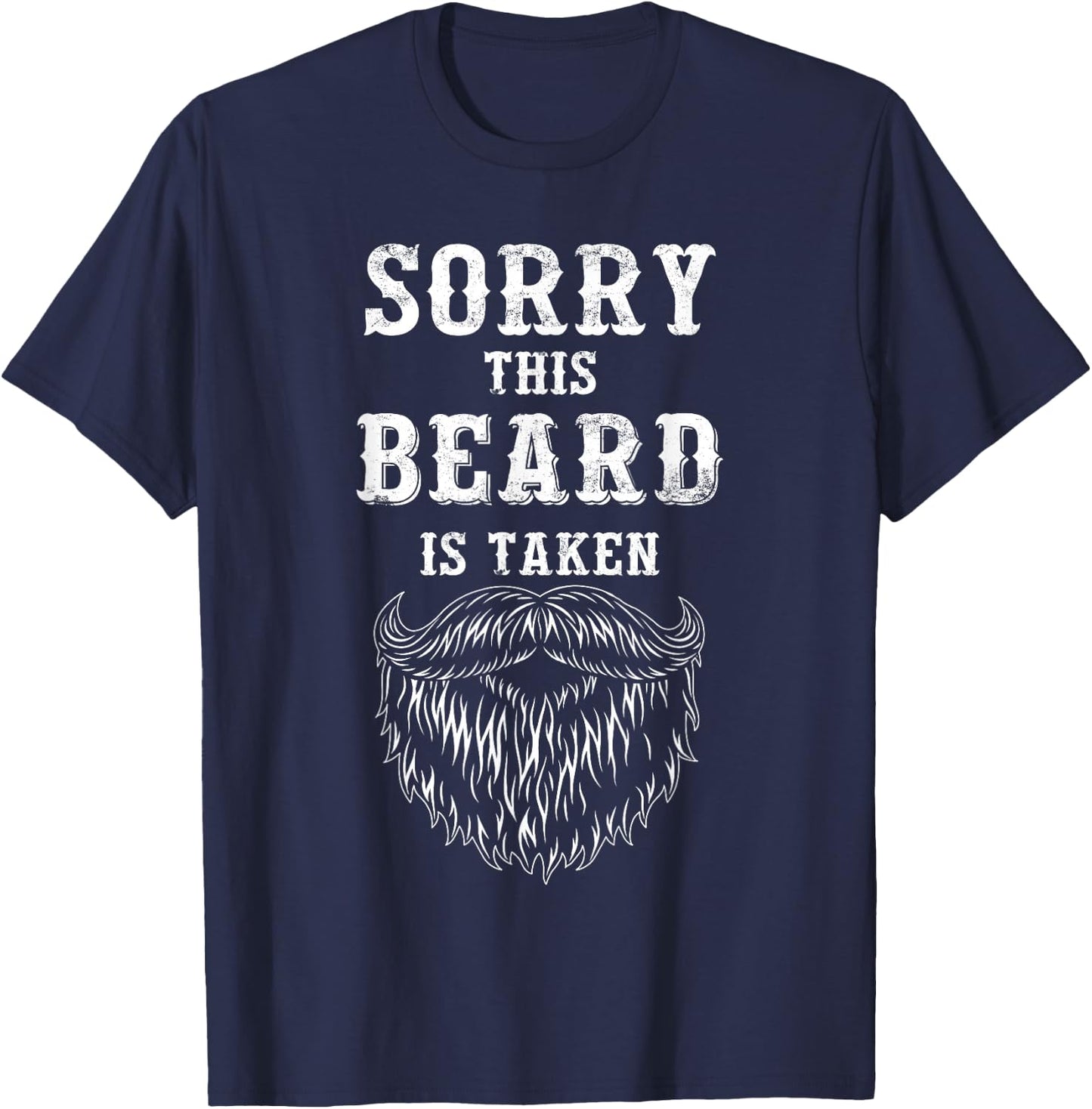 Sorry This Beard is Taken Funny Valentines Day T-Shirt - T-Shirt | Navy