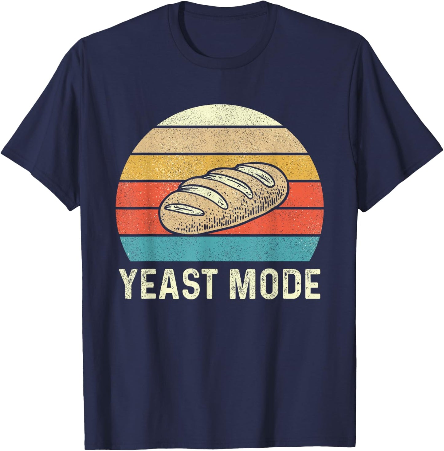Vintage Retro Yeast Mode Bread Baking Baker Bakery Sourdough T-Shirt - T-Shirt | Navy