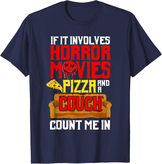If It Involves Horror Movies Pizza And A Couch Count Me In T-Shirt - T-Shirt | Navy