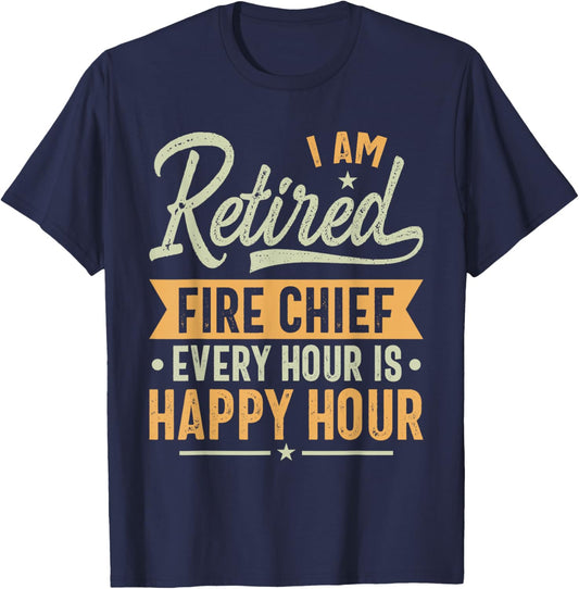 Retired Fire Chief Gift Ideas - Fire Chief Retired Gifts T-Shirt - T-Shirt | Navy