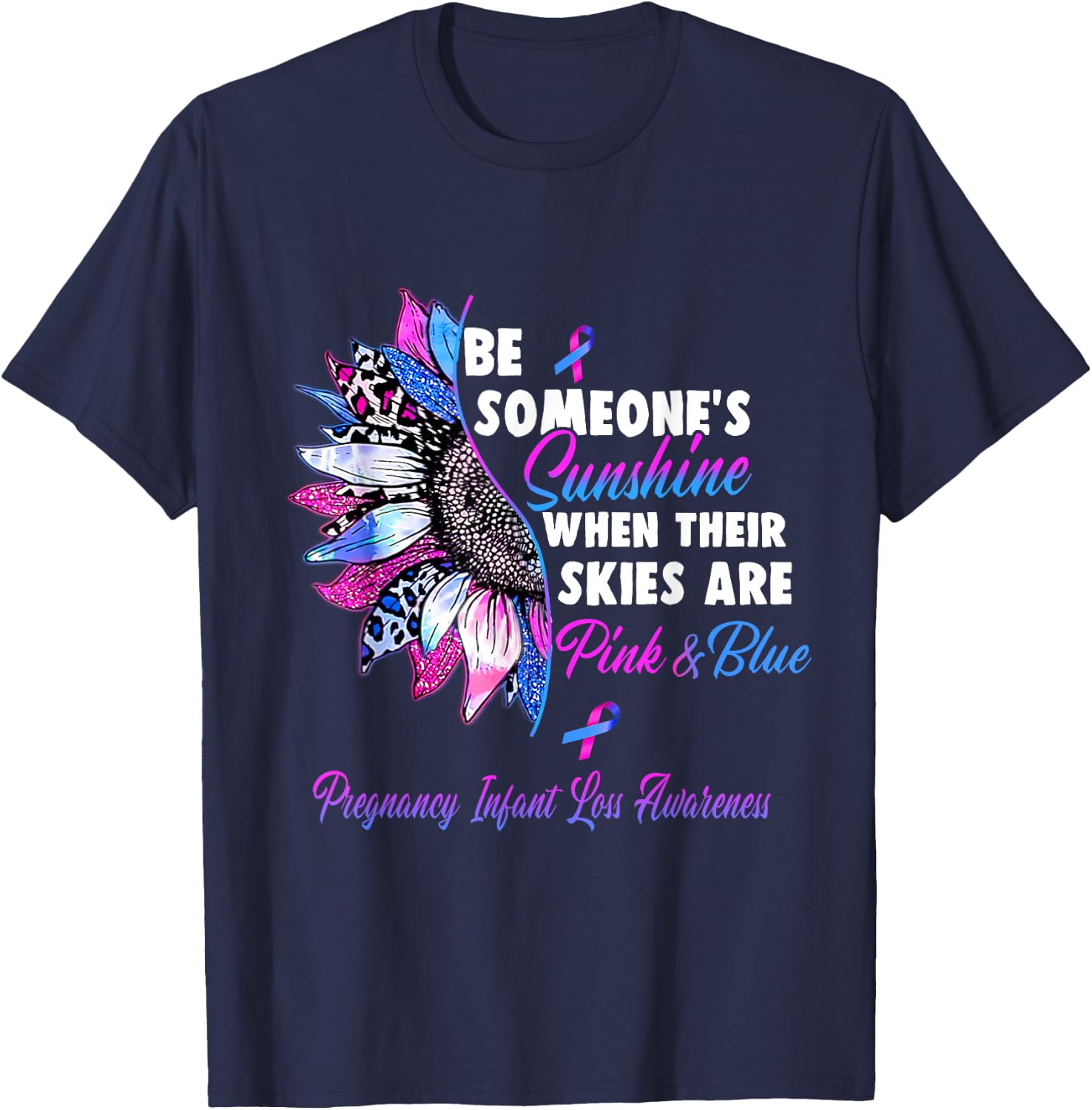 Pregnancy Infant Loss Awareness Pink And Blue Ribbon Sunflow T-Shirt - T-Shirt | Navy