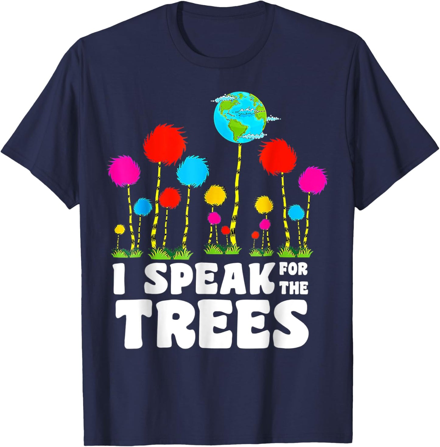 I Speak For Trees Earth Day Save Earth Inspiration Hippie T-Shirt - T-Shirt | Navy