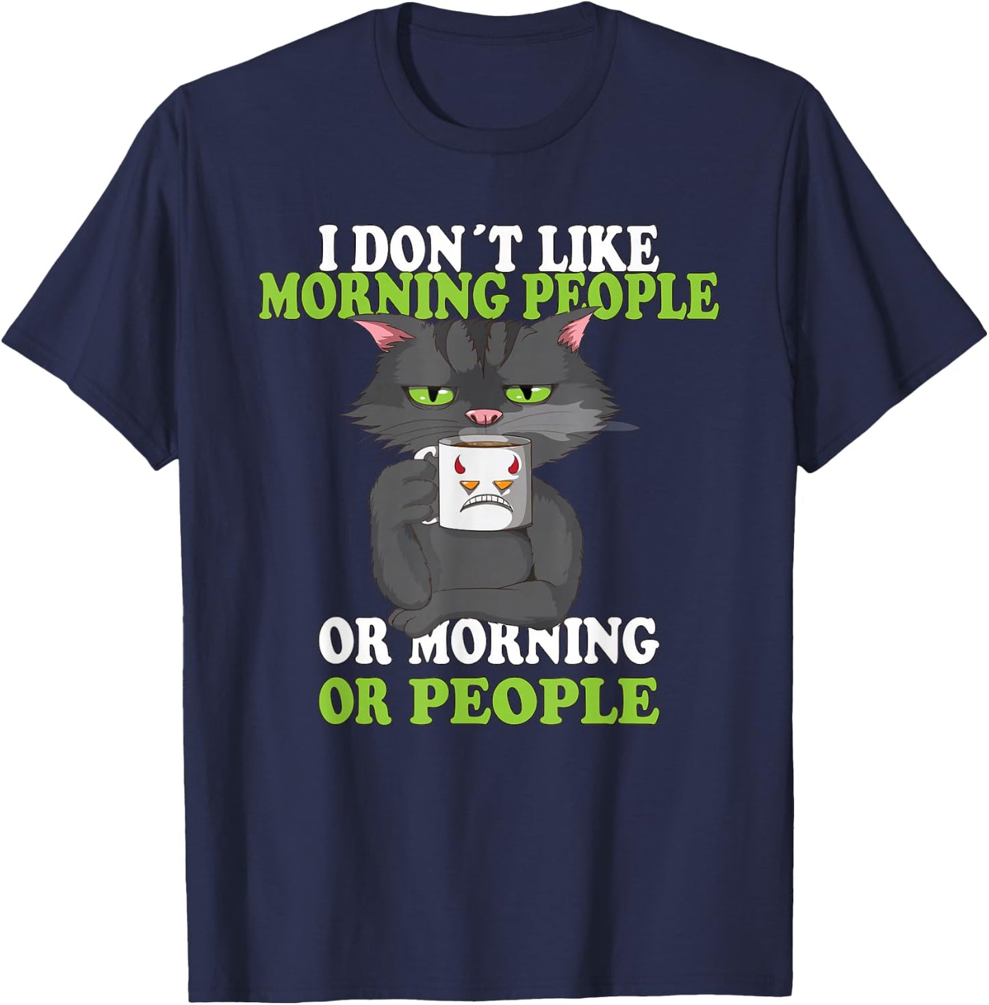 I Don´t Like Morning People Coffee / Cat Mug T-Shirt - T-Shirt | Navy
