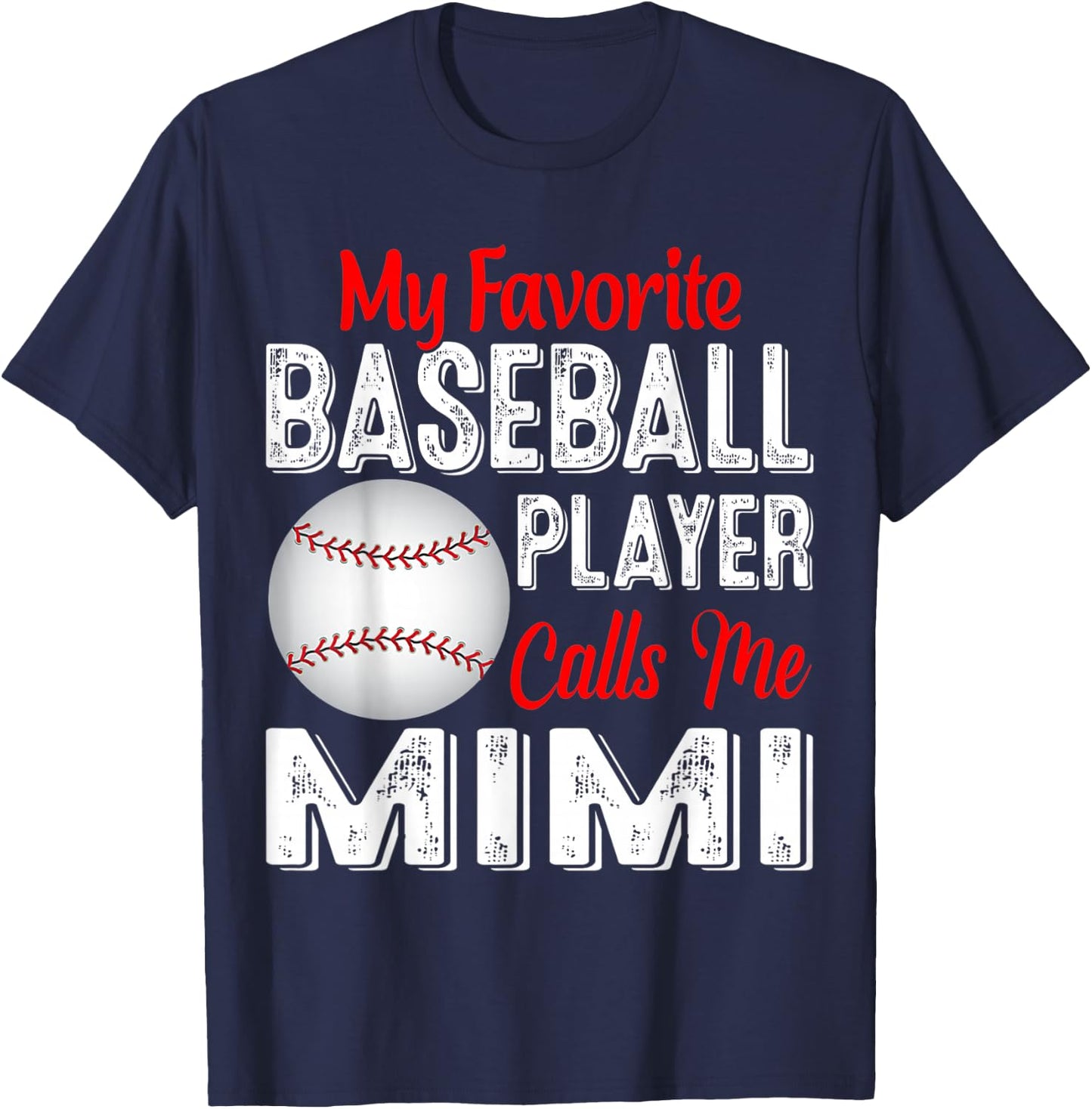 My Favorite Baseball Player Calls Me Mimi Shirt T-Shirt - T-Shirt | Navy