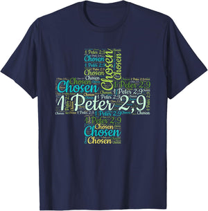 Chosen 1 Peter 2:9, Chosen Shirt, Christian Shirts, Christ T-Shirt - T-Shirt | Navy