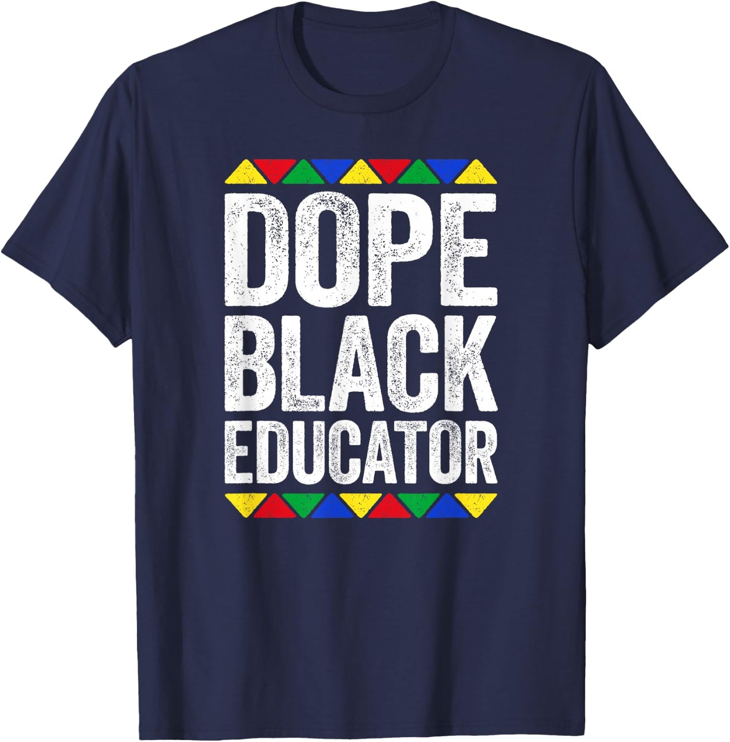 Dope Black Educator Shirt Black History Month T-Shirt - T-Shirt | Navy