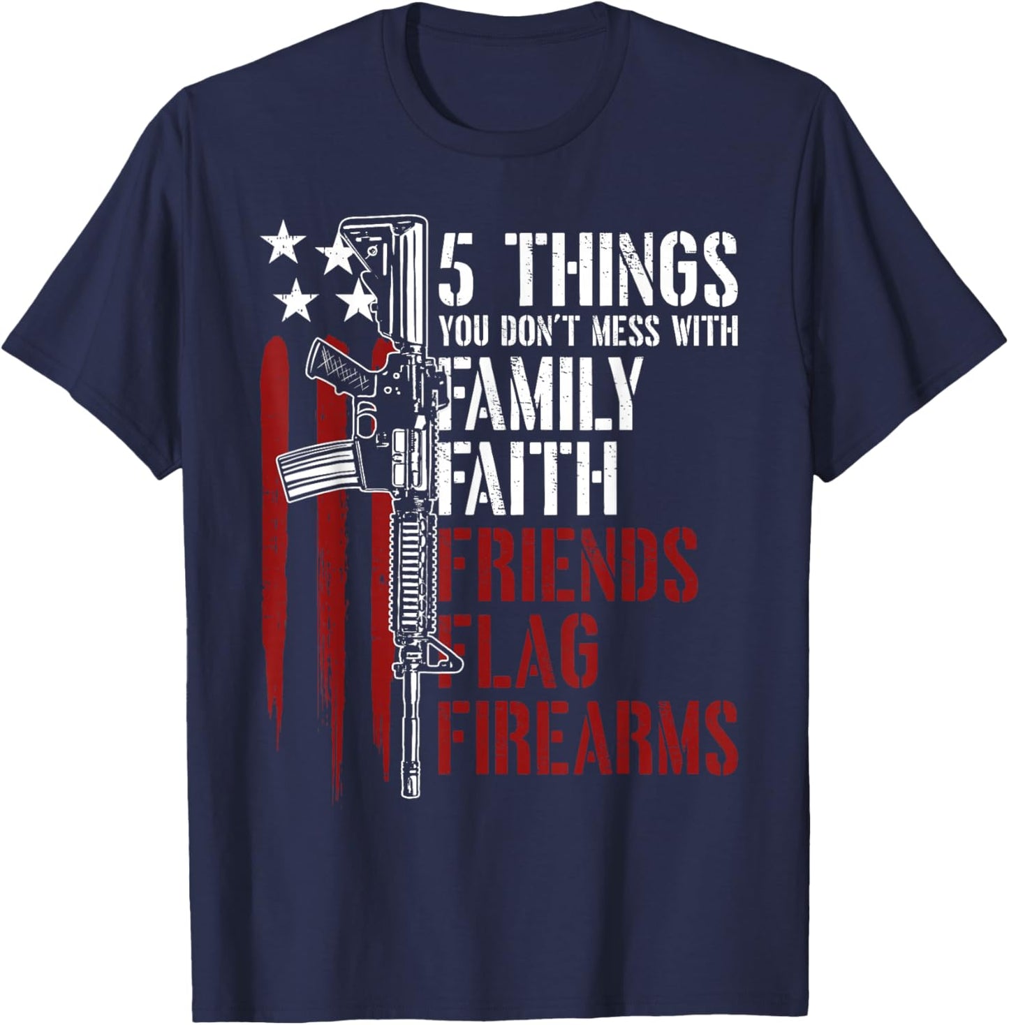 Faith Family Friends Firearms Gun Rights AR-15 American Flag Women Men T-Shirt - T-Shirt | Navy