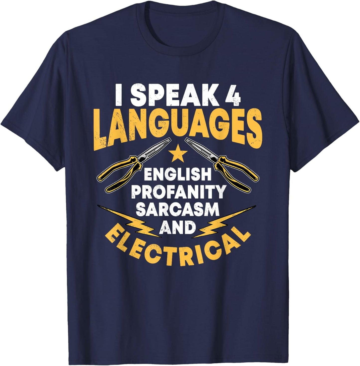 I Speak 4 Languages Electrician Electrical Technician Repair T-Shirt - T-Shirt | Navy