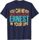 Funny Ernest Personalized First Name Joke Item T-Shirt - T-Shirt | Navy