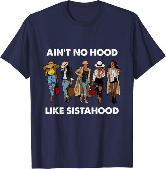 Ain't No Hood Like Sisterhood Afro Sistas Black Women Gift T-Shirt - T-Shirt | Navy