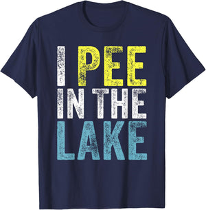 I Pee In The Lake Funny Summer Vacation Funny Camping Party Men Women Girls Kids T-Shirt - T-Shirt | Navy