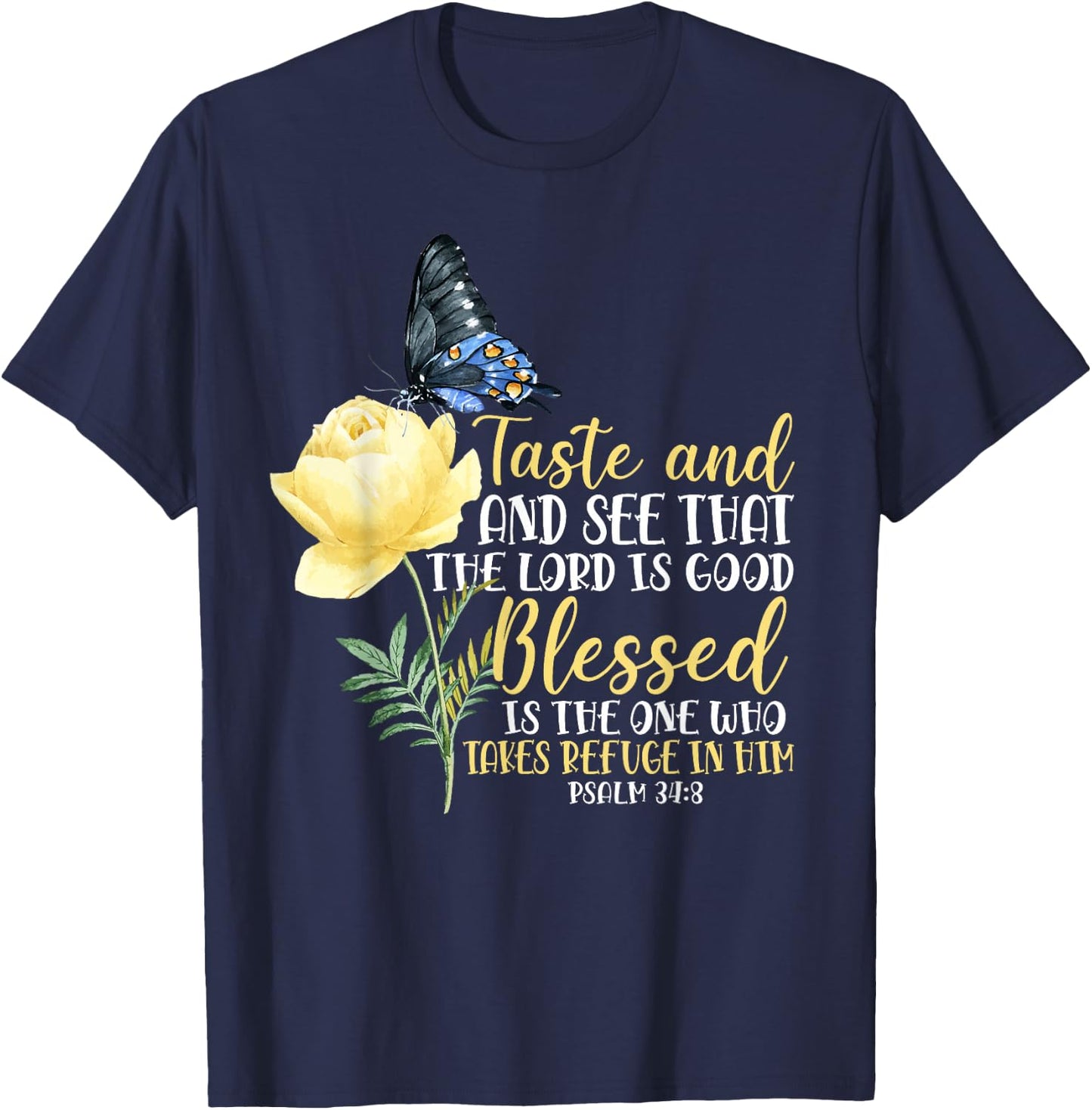 Christian Bible Verse Quote Butterfly Rose Flower Psalm 34:8 T-Shirt - T-Shirt | Navy
