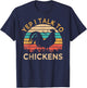 Yep I Talk To Chickens Vintage Funny Chicken Farmer Gift T-Shirt - T-Shirt | Navy