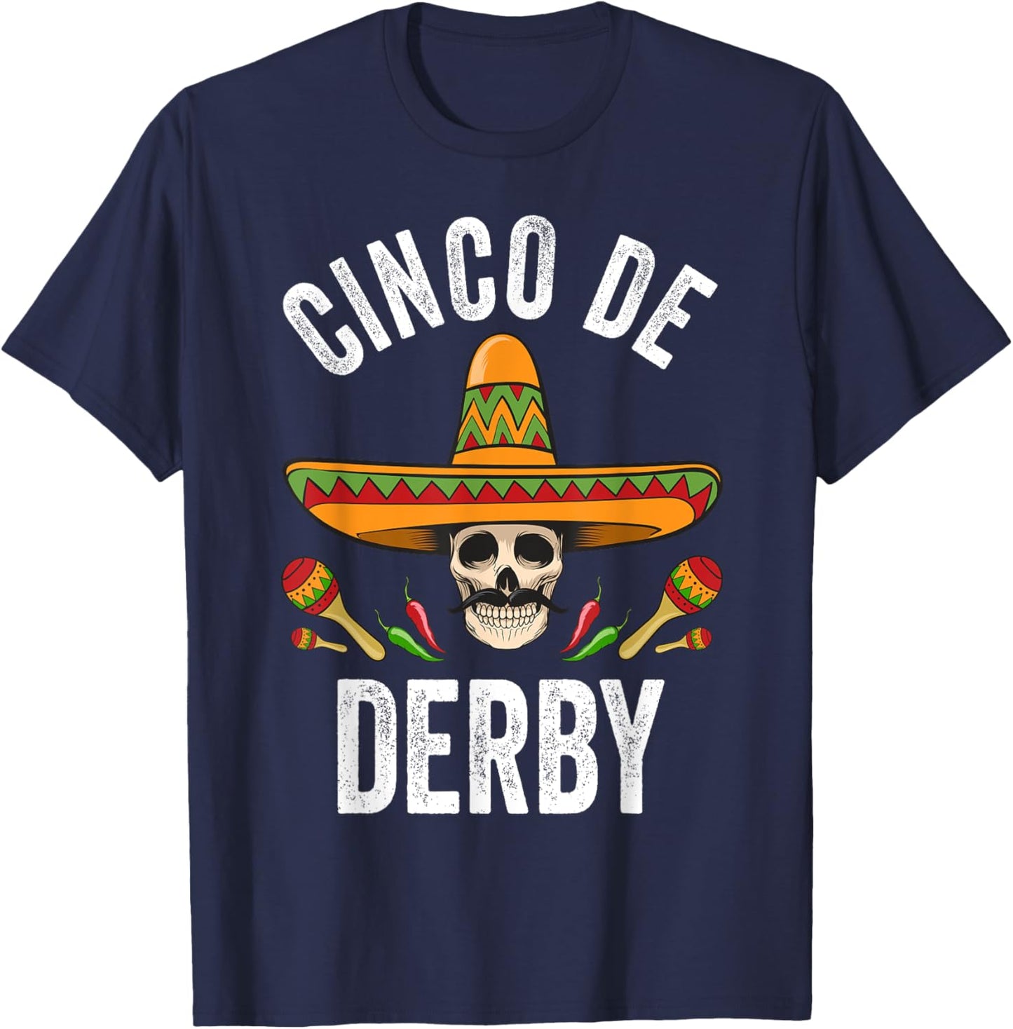 Cinco De Derby Shirt Funny Mexican Skull Cinco De Mayo T-Shirt - T-Shirt | Navy