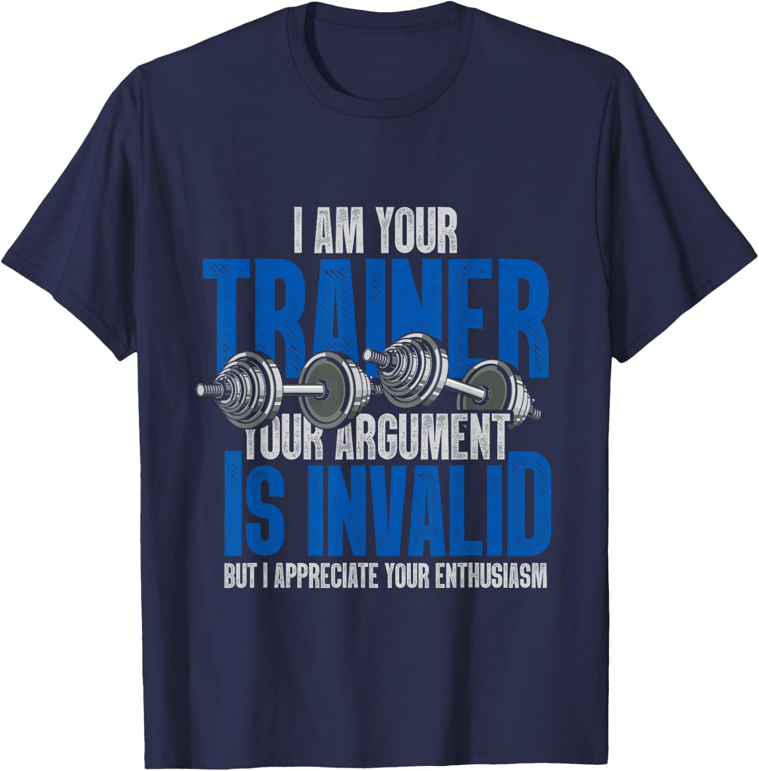 Funny Fitness Trainer Gift Workout Training Personal Trainer T-Shirt - T-Shirt | Navy