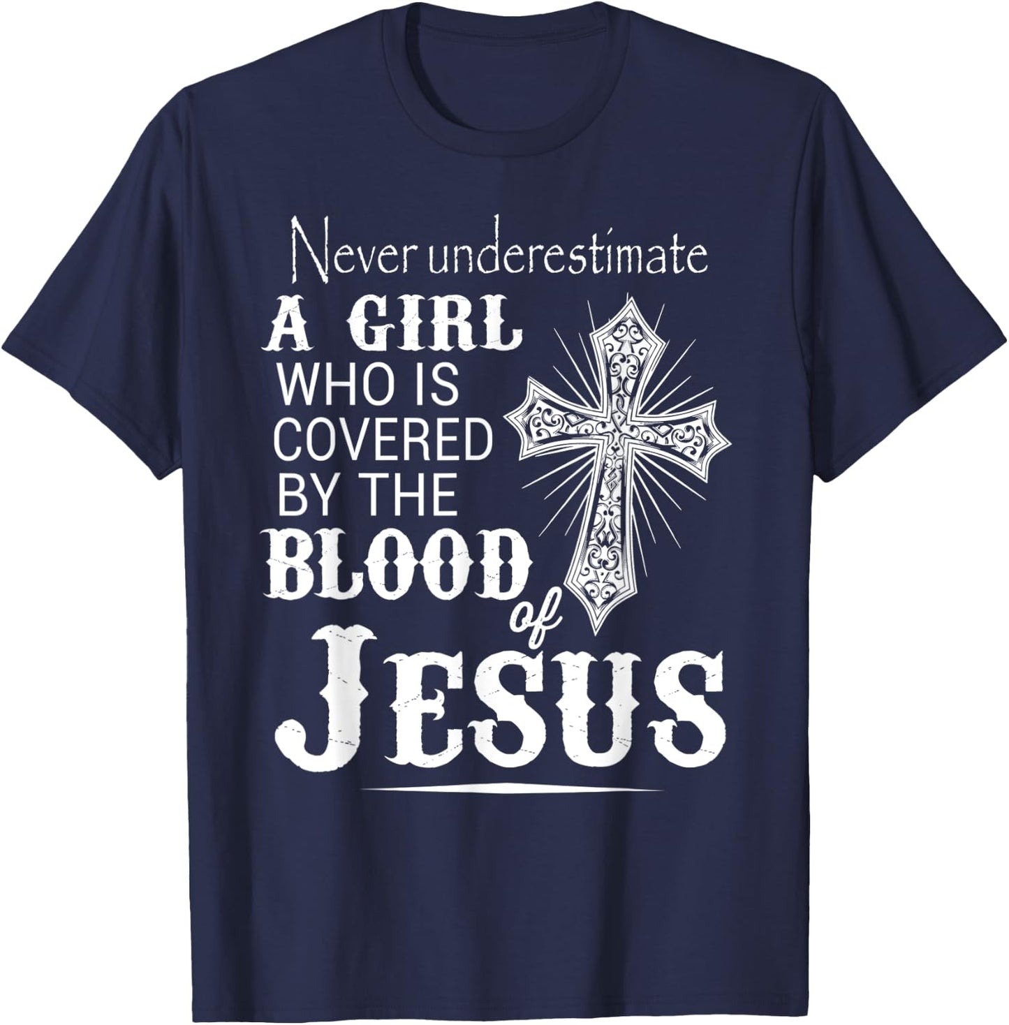 Christian Women I'm Covered By The Blood Of Jesus Christ T-Shirt - T-Shirt | Navy