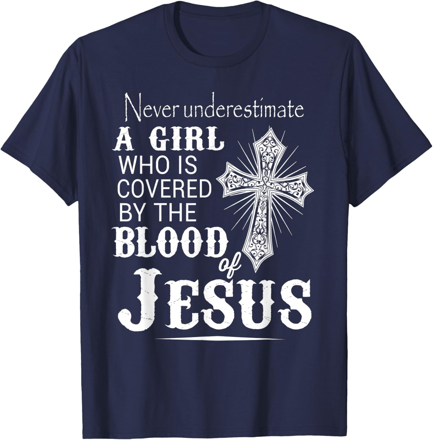 Christian Women I'm Covered By The Blood Of Jesus Christ T-Shirt - T-Shirt | Navy
