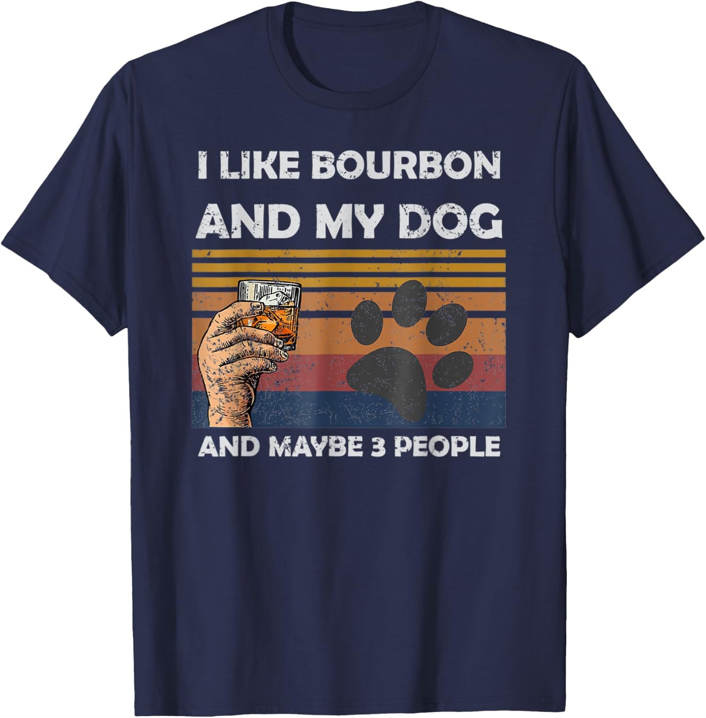 I Like Bourbon and My Dog Maybe 3 People Funny Wine Women T-Shirt - T-Shirt | Navy