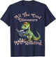 All The Cool dinosaurs Are Reading Dinosaur Teacher T-Shirt - T-Shirt | Navy