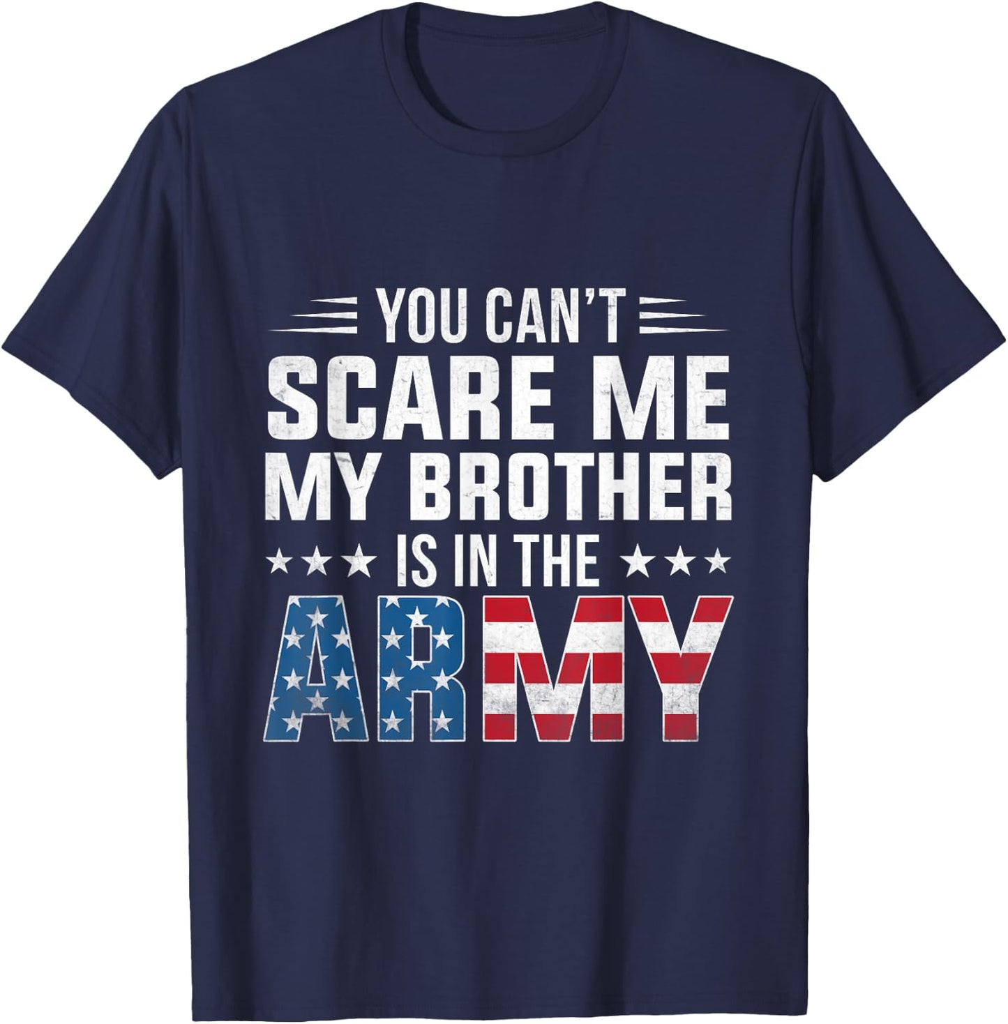 Can't Scare Me My Brother Is In The Army Proud Sister T-Shirt - T-Shirt | Navy