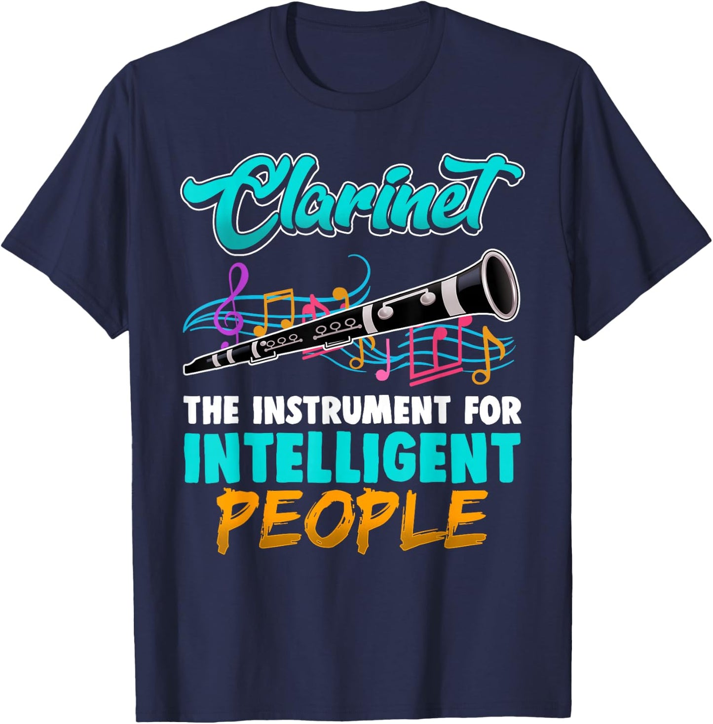 Funny Clarinet Player for Marching Bands Members T-Shirt - T-Shirt | Navy