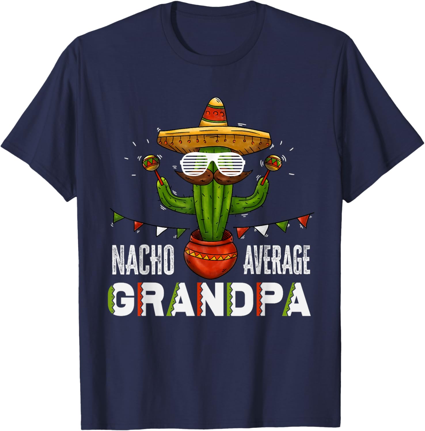 Nacho Average Grandpa Funny Saying Mexican Old Man Grandpa T-Shirt - T-Shirt | Navy
